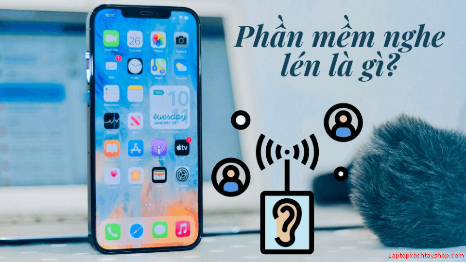 Cách phát hiện và loại bỏ phần mềm nghe lén để bảo vệ Smartphone một cách nhanh chóng, chính xác