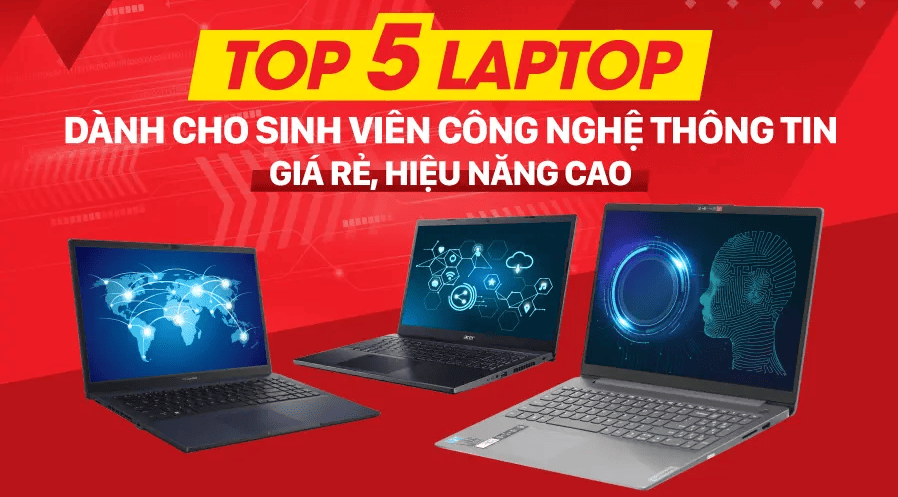 Top 5 Laptop cho sinh viên công nghệ thông tin bán chạy nhất tháng 07/2025 tại Laptopxachtayshop