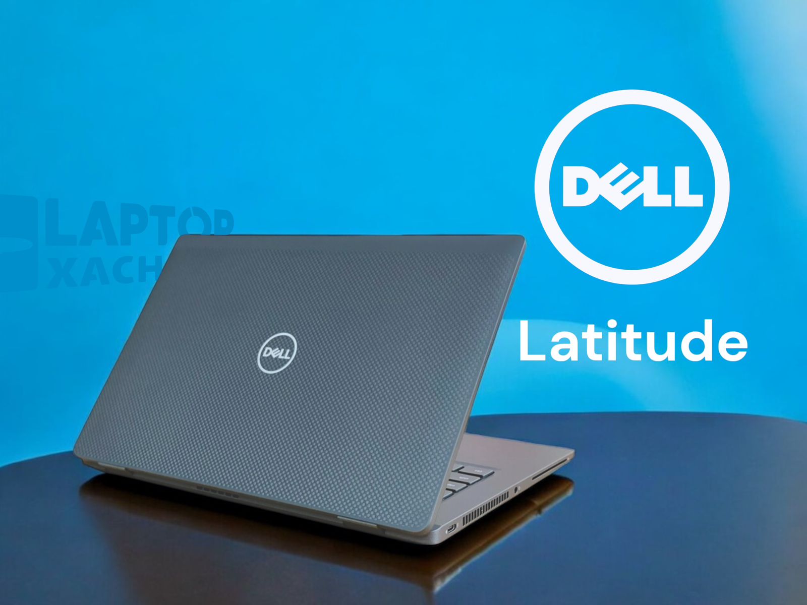 Các dòng Laptop Dell 2025 đáng mua nhất tháng 8 tại Laptopxachtayshop